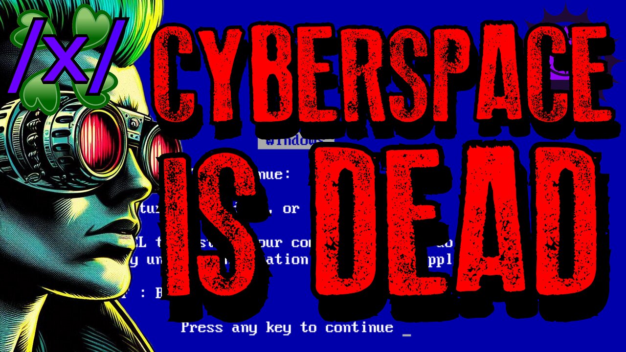 Cyberspace is Dead | 4chan /x/ Conspiracy Greentext Stories Thread
