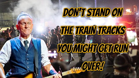 New Springsteen Song Makes Martyrs Out Of People Standing On Train Tracks