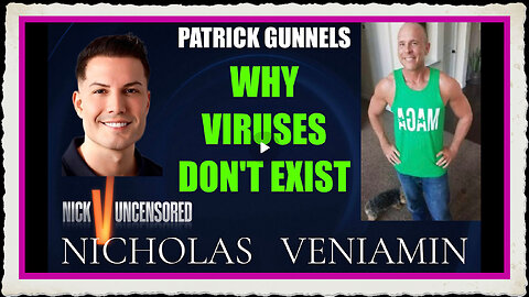 Patrick Gunnels Discusses Why Viruses Don't Exist with Nicholas Veniamin
