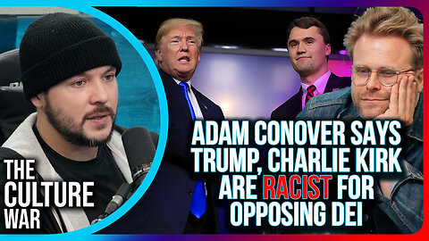 Adam Conover Says Trump, Charlie Kirk Are RACIST For OPPOSING DEI