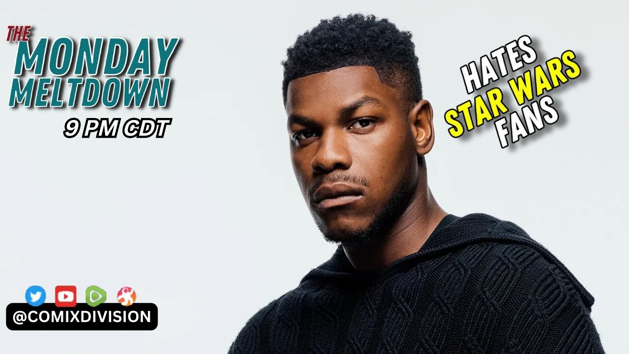 John Boyega Turns On Star Wars Fans | Monday Meltdown On 03-31-2025
