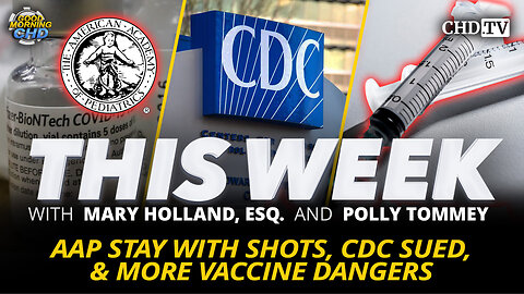 AAP Stay With Shots, CDC Sued, & More Vaccine Dangers