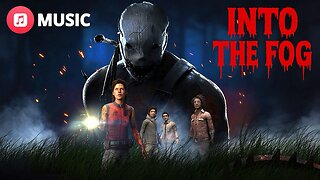 Into the Fog | A Dead by Daylight Survivor Song (Music Video)