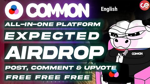 Common - Free Expected Airdrop 🎁 Full Guide on Platform - English