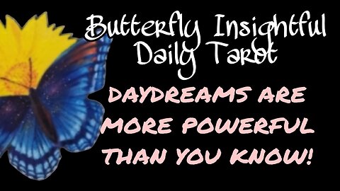 DAYDREAMS ARE MORE POWERFUL THAN YOU KNOW! GO WITH THE FEELING TO ENSURE SUCCESS! #TAROTREADING