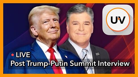 Trump Putin Meeting REVEALED: Exclusive Sit Down with Hannity Exposes Truth | on UVueTV