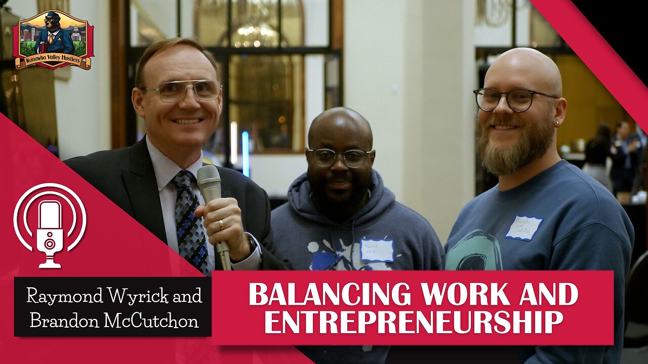 Balancing Work and Entrepreneurship with Raymond Wyrick and Brandon McCutchon