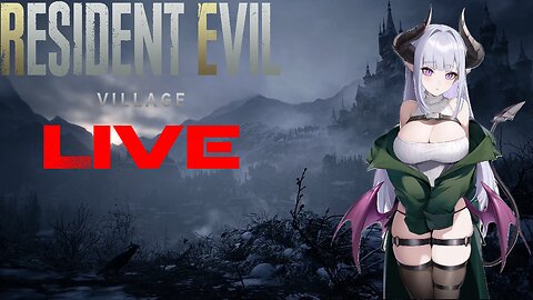 [Vtuber 18+] Thicc Vampires & Jumpscares | New Model Debut! | Resident Evil Village (#1)