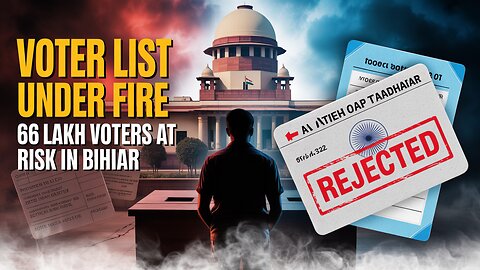 In India in Bihar SIR Controversy: Voter List Under Fire
