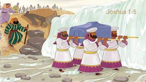 Joshua 1-5 : Crossing the Jordan on DRY GROUND!