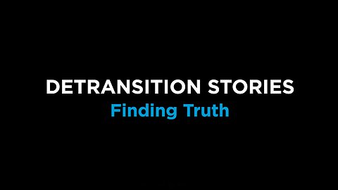Detransitioners’ Warning to Children and Teenagers About Transgender Ideology