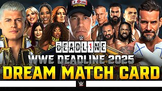 WWE Deadline 2025 - Dream Match Card [v2]
