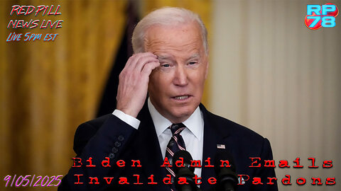 Bombshell Biden Docs Invalidate Autopen Pardons on Red Pill News Live