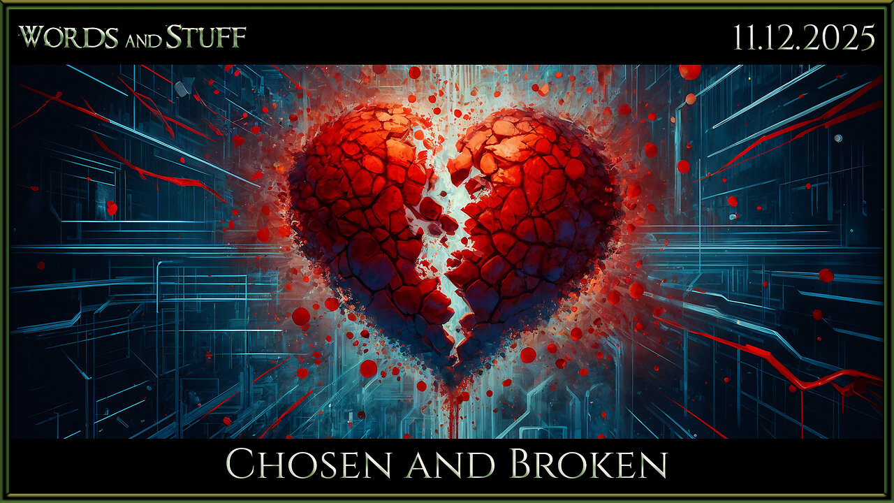 Chosen and Broken | Words and Stuff