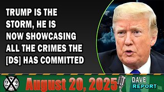 X22 Report - Trump Is The Storm, He Is Now Showcasing All The Crimes The [DS] Has Committed