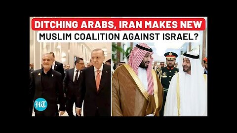 Iran Ditches Arabs, Makes New Muslim Coalition Against Israel Pezeshkian s Declaration At Meet Of…