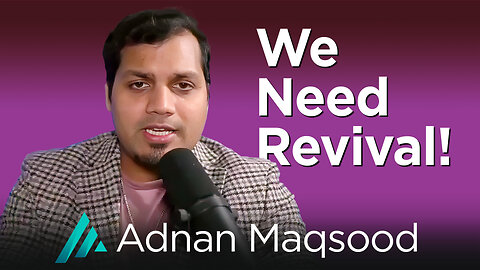 We Need Revival! Adnan Maqsood AMS TV 510