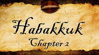 Habakkuk Chapter 2 | KJV Audio (With Text)
