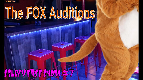 SillyVerse Short #7 - The Fox Auditions