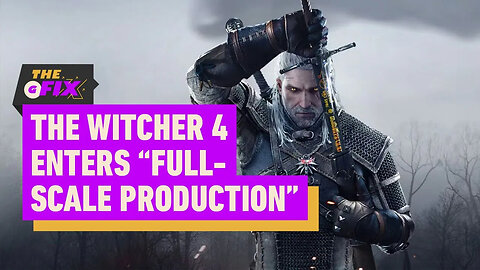 The Witcher 4 Is Now in ＂Full-Scale Production＂ - IGN Daily Fix-Y_hSNkt26zQ