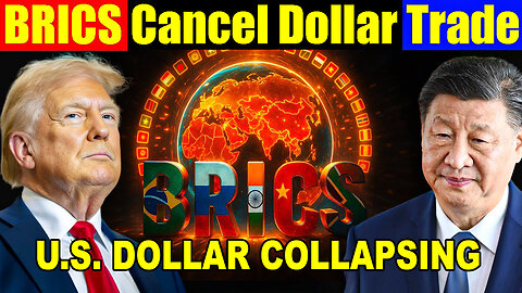 Donald Trump Demands BRICS Cancel Non-Dollar - BRICS Drops the Dollar in Huge $648 Billion Deal