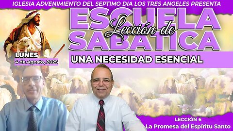 Lunes 4 de Agosto Lección de Escuela Sabática Pr. Orlando Enamorado