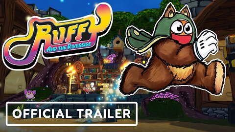 Ruffy and the Riverside - Official Release Date Trailer