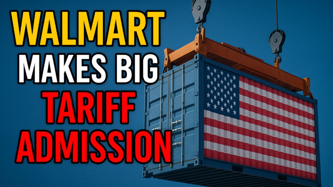 Walmart Makes Big Tariff Admission