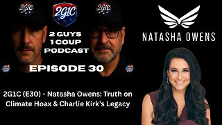 2G1C (E30) - Natasha Owens: Truth on Climate Hoax & Charlie Kirk’s Legacy