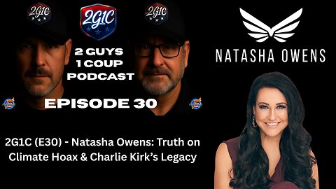 2G1C (E30) - Natasha Owens: Truth on Climate Hoax & Charlie Kirk’s Legacy