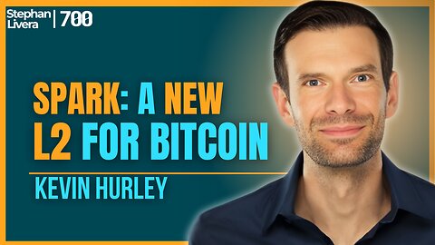 Spark: A New L2 for Bitcoin with Kevin Hurley | SLP700