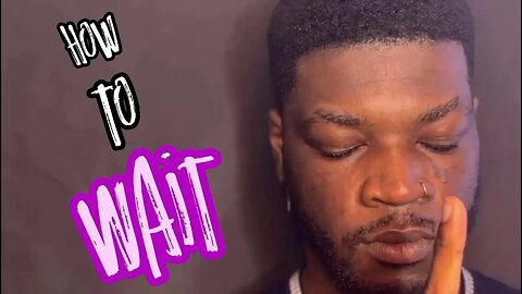 Here's How To Make It Easy To Wait