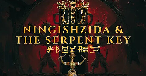 Ningishzida & THE SERPENT KEY - The Anunnaki Connection