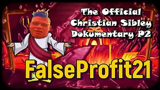 The Official Christian Sibley Dokumentary Pt 2 - FALSEPROFIT21