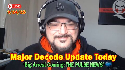 Major Decode Update Today Sep 24: "Big Arrest Coming: THE PULSE NEWS" 