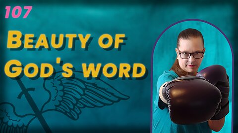 107. How Beautiful is God's Word?! (BoBB)