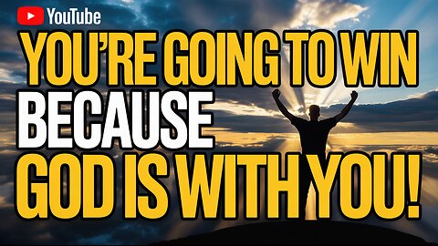 🔥 THIS CHANGES EVERYTHING: YOU'RE GOING TO WIN BECAUSE GOD IS WITH YOU! ⚔️🙏 #GodIsWithYou #Victory