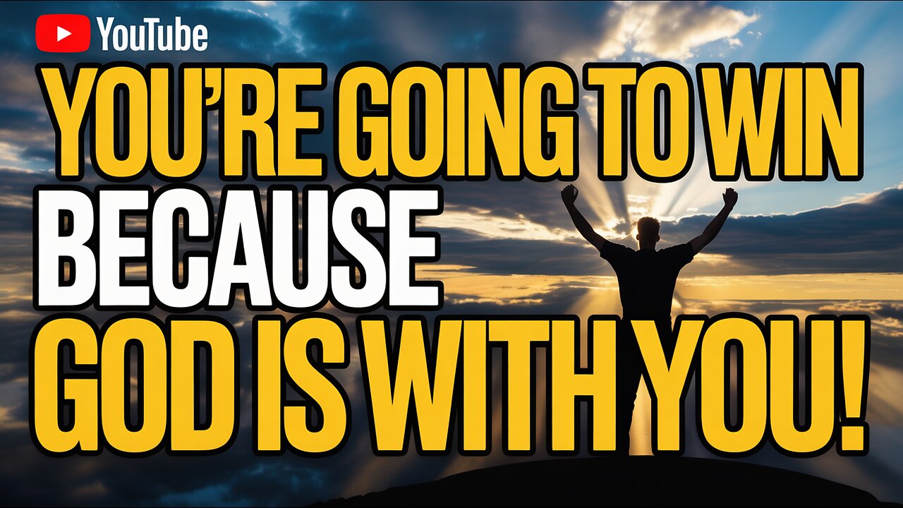 🔥 THIS CHANGES EVERYTHING: YOU'RE GOING TO WIN BECAUSE GOD IS WITH YOU! ⚔️🙏 #GodIsWithYou #Victory