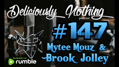 #147 The Deliciously Nothing Podcast