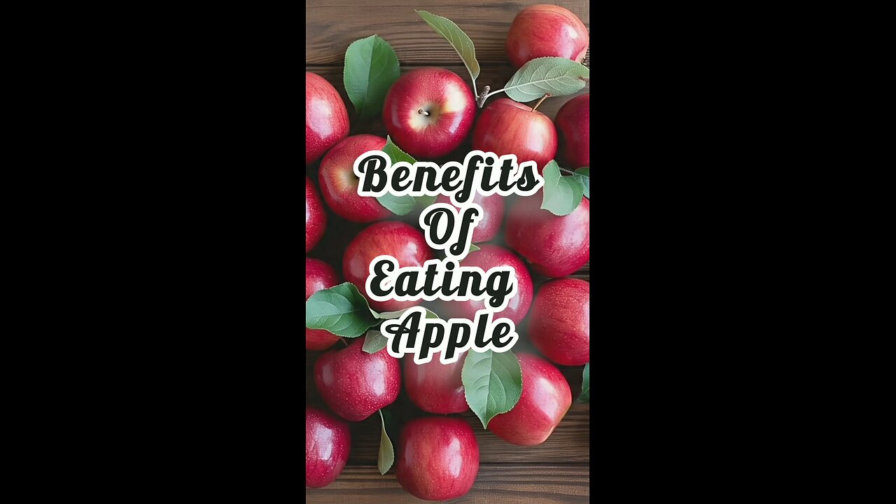 Benefits of Eating Apples.