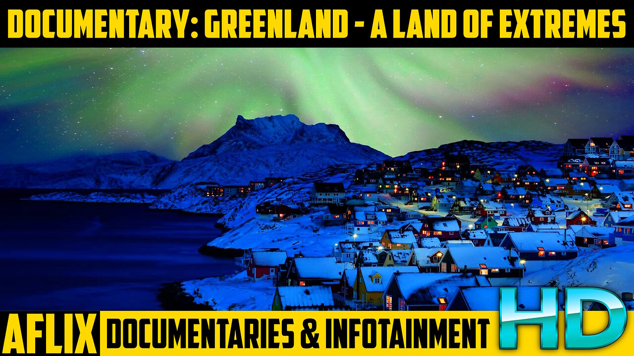 DOCUMENTARY: Greenland - A Land Of Extremes