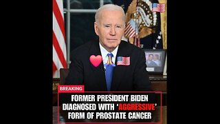 Presdent BIDEN Has Cancer: Who Knew, and When???