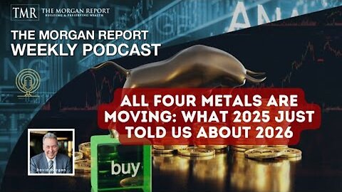 All Four Metals Are Moving: What 2025 Just Told Us About 2026 | David Morgan