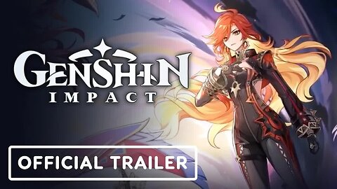 Genshin Impact - Official Version 5.1 - 'The Rainbow Destined to Burn' Trailer