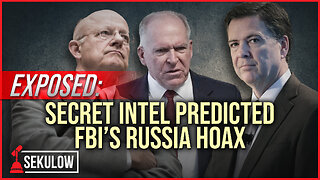 EXPOSED: Secret Intel Predicted FBI’s Russia Hoax