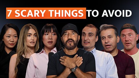 7 Scary Things You Need To Avoid!