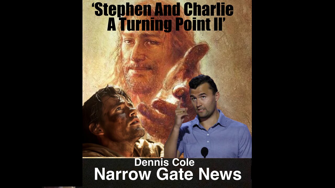'Stephen And Charlie - A Turning Point Part 2' Dennis Cole - Narrow Gate News