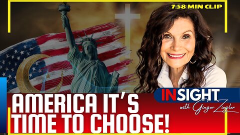 CLIP: AMERICA It's Time to Choose | InSight with GINGER ZIEGLER