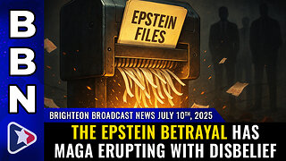 The Epstein BETRAYAL has MAGA erupting with disbelief (BBN, July 10, 2025)