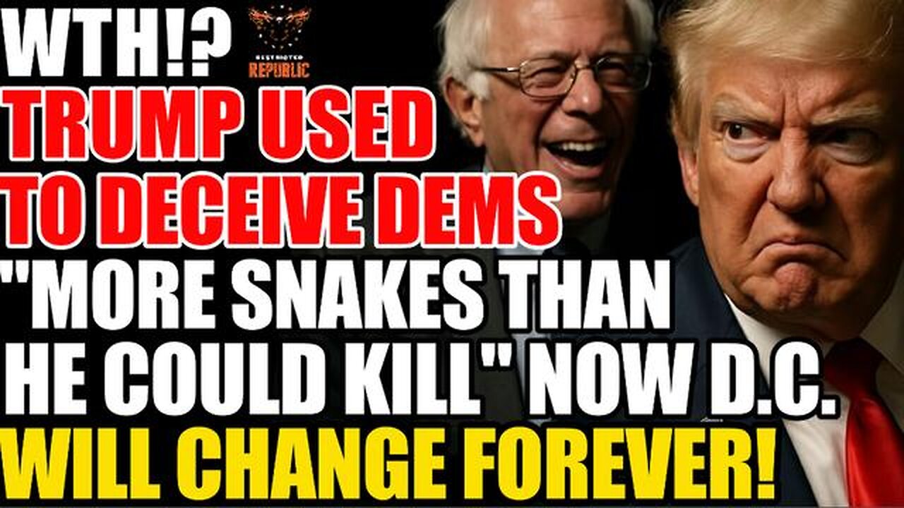 WTH! Trump Used to Deceive Dems! "More Snakes Than He Could Kill" & Now D.C. Will Be Changed Forever